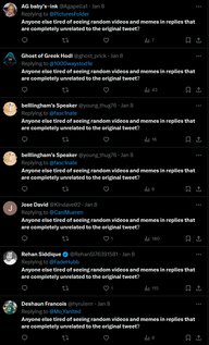 Screenshots of Twitter users repeatedly saying 'Anyone else tired of seeing random videos and memes in replies that are completely unrelated to the original tweet?'